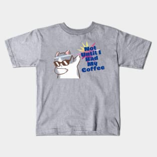 Not Until I Had My Coffee Cat Kids T-Shirt